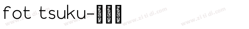 fot tsuku字体转换